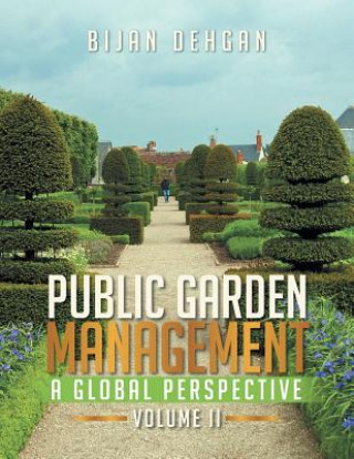Kniha Public Garden Management Bijan Dehgan