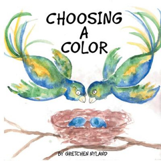 Книга Choosing a Color Gretchen Nyland