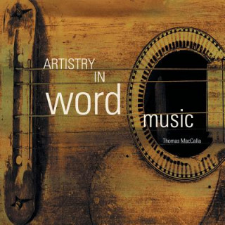 Kniha Artistry in Word Music Thomas Maccalla