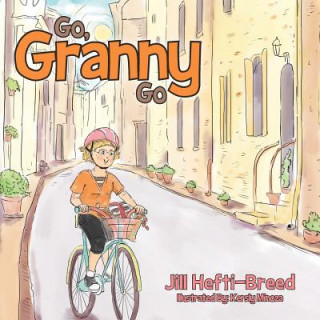 Książka Go, Granny, Go Jill Hefti-Breed