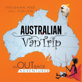 Kniha Australian Van Trip Vaughan and Jill Cullen