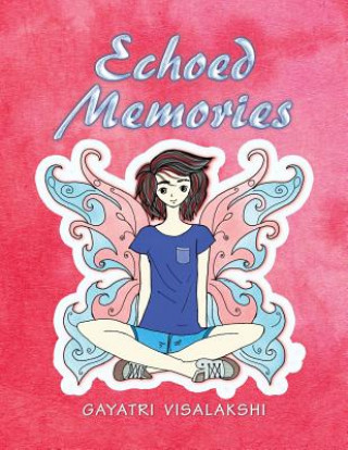 Boek Echoed Memories Gayatri Visalakshi