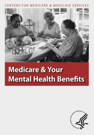 Libro Medicare & Your Mental Health Benefits U S Department of Healt Human Services