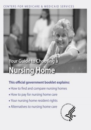 Buch Your Guide to Choosing a Nursing Home U S Department of Healt Human Services