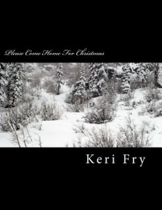 Carte Please Come Home For Christmas Keri Fry