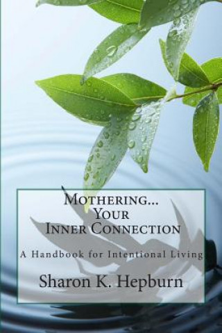 Carte Mothering...Your Inner Connection Sharon K Hepburn