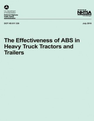 Kniha The Effectiveness of ABS in Heavy Truck Tractors and Trailers Dr Kirk Allen