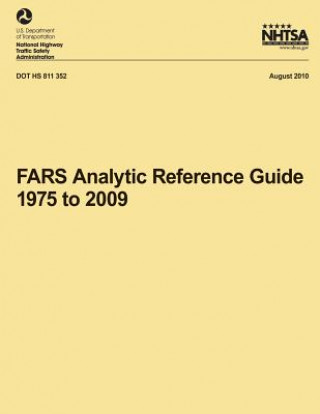 Kniha FARS Analytic Reference Guide, 1975 to 2009 National Highway Traffic Safety Administ