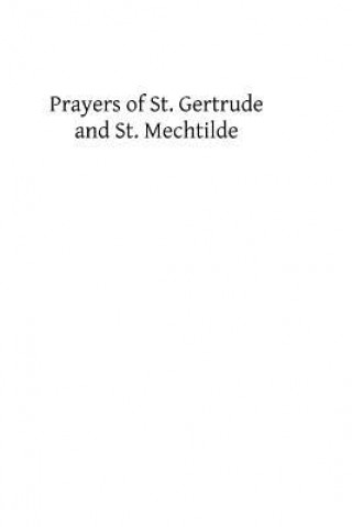 Kniha Prayers of St. Gertrude and St. Mechtilde St Gertrude