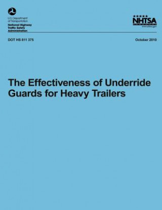 Kniha The Effectiveness of Underride Guards for Heavy Trailers Dr Kirk Allen