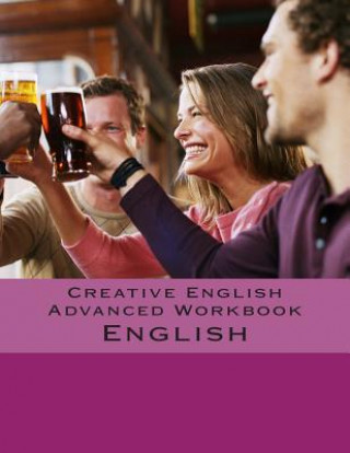 Kniha Creative English Advanced: Workbook Arthur Kaptein
