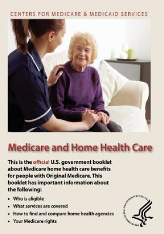 Kniha Medicare and Home Health Care U S Department of Healt Human Services