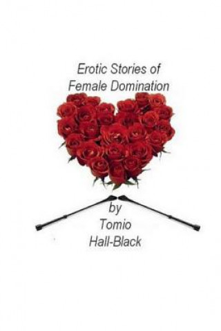 Kniha Erotic Stories of Female Domination Tomio Hall-Black