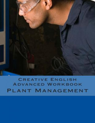 Könyv Creative English Advanced Workbook: Plant Management Arthur Kaptein