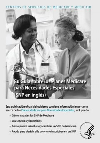 Kniha Su Guia sobre los Planes Medicare para Necesidades Especiales (SNP en ingles) U S Department of Healt Human Services