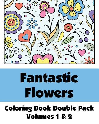 Book Fantastic Flowers Coloring Book Double Pack (Volumes 1 & 2) Various