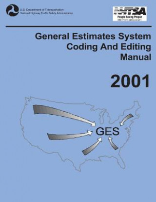 Carte General Estimates System Coding and Editing Manual: 2001 U S Department of Transportation