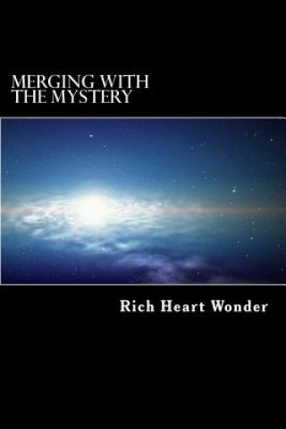 Kniha Merging with The Mystery Rich Heart Wonder