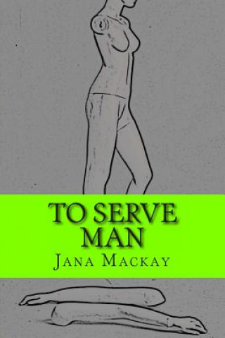 Carte To Serve Man Jana MacKay