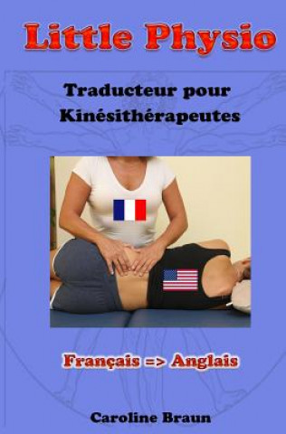 Könyv Little Physio Français - Anglais Caroline Braun