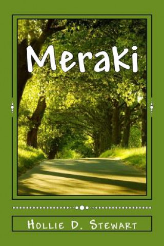 Carte Meraki: My Journey ... Through My Words MS Hollie D Stewart