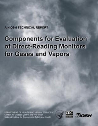 Kniha Components for Evaluation of Direct-Reading Monitors for Gases and Vapors Department of Health and Human Services