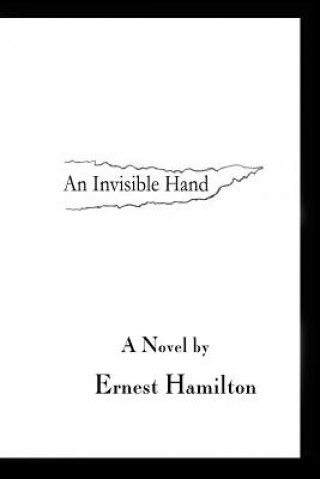 Kniha An Invisible Hand Ernest Hamilton