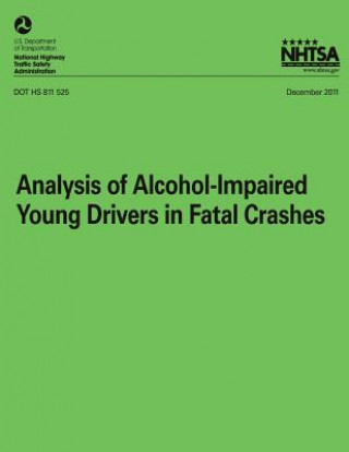 Buch Analysis of Alcohol-Impaired Young Drivers in Fatal Crashes Timothy M Pickrell