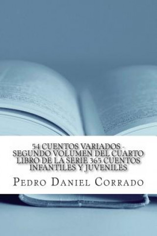 Książka 54 Cuentos Variados - Segundo Volumen: 365 Cuentos Infantiles y Juveniles MR Pedro Daniel Corrado