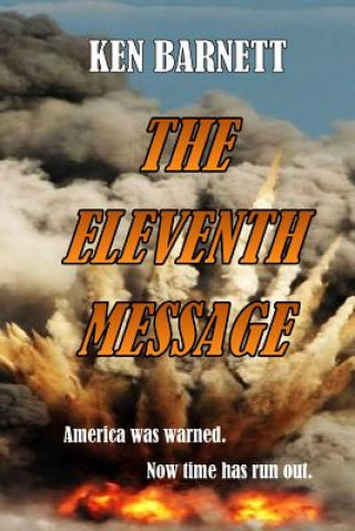 Carte The Eleventh Message: A Fast Paced Thriller Ken Barnett
