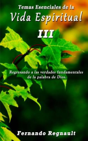 Kniha Temas Esenciales de la Vida Espiritual III Sr Fernando Regnault