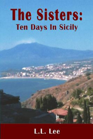 Livre The Sisters: Ten Days in Sicily L L Lee