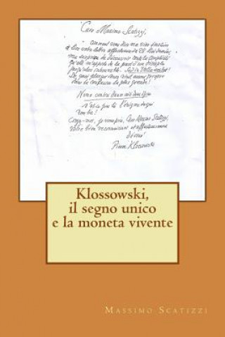 Kniha Klossowski, il segno unico e la moneta vivente Massimo Scatizzi