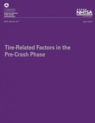 Buch Tire-Related Factors in the Pre-Crash Phase National Highway Traffic Safety Administ