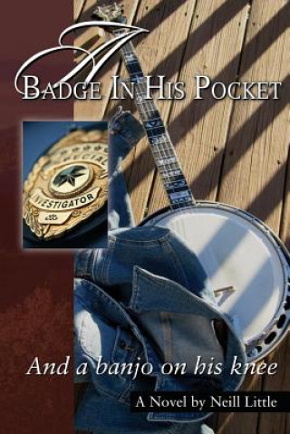 Carte A Badge in his Pocket and a Banjo on His Knee Wm Neill Little