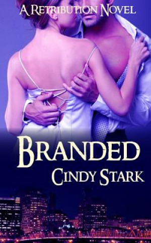 Carte Branded (A Retribution Novel) Cindy Stark