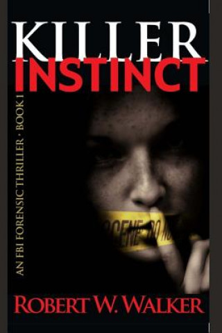 Kniha Killer Instinct Robert W Walker