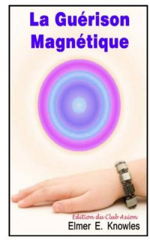 Libro La Guerison Magnetique Elmer E Knowles