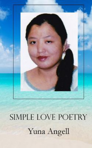 Książka Simple Love Poetry Yuna Angell