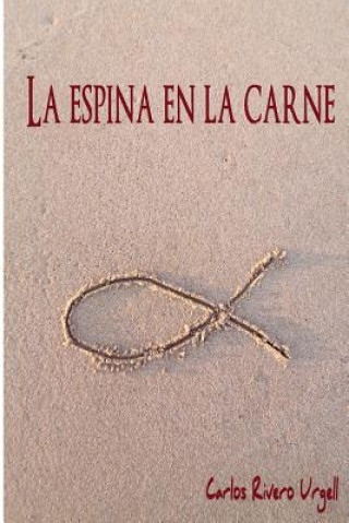 Buch espina en la carne Carlos Rivero Urgell