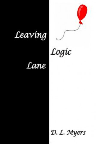 Книга Leaving Logic Lane D L Myers