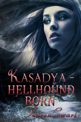 Libro Kasadya Hellhound Born Karen Swart