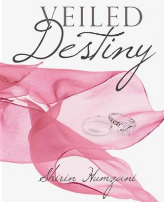 Boek Veiled Destiny Shirin Humzani
