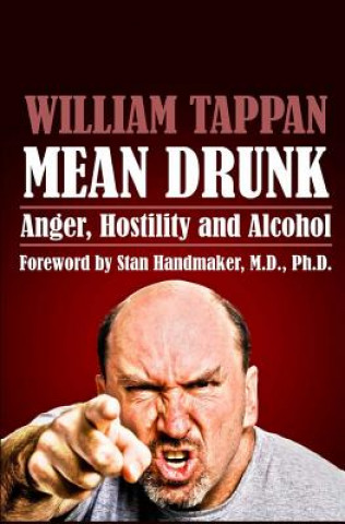 Kniha Mean Drunk: Anger, Hostility and Alcohol William Tappan