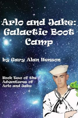 Könyv Arlo and Jake Galactic Boot Camp Gary Alan Henson
