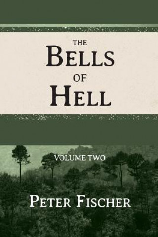 Kniha The Bells of Hell - Volume Two Peter Fischer