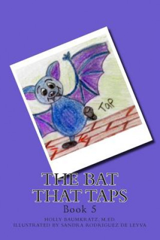 Kniha The Bat that Taps: Book 5 Holly Baumkratz M Ed