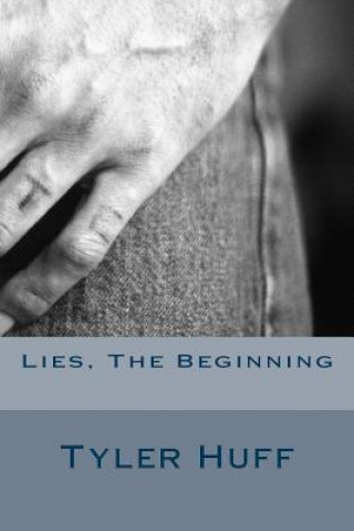 Kniha Lies, The Beginning Tyler Huff