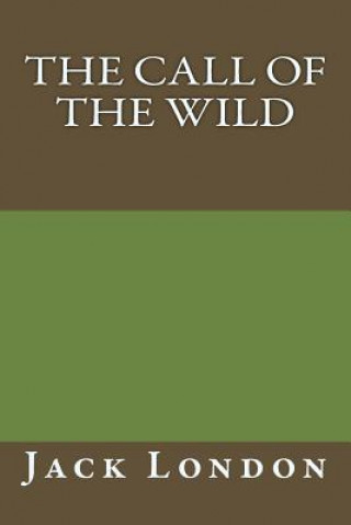 Kniha The Call of the Wild By Jack London Jack London