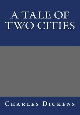 Carte A Tale of Two Cities By Charles Dickens Charles Dickens